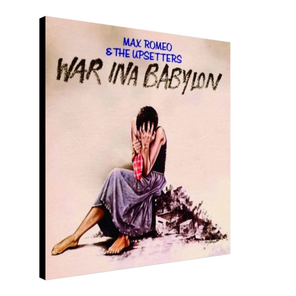 Max Romeo - War in Babylon on Canvas